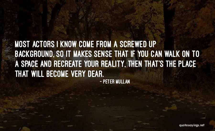 Muska Imena Quotes By Peter Mullan Muska Imena Quotes By Peter Mullan