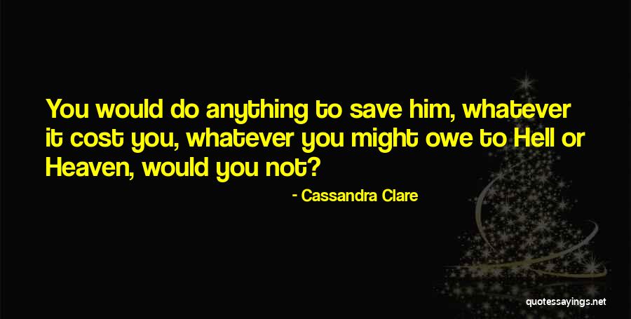 Muskaan Movie Quotes By Cassandra Clare Muskaan Movie Quotes By Cassandra Clare