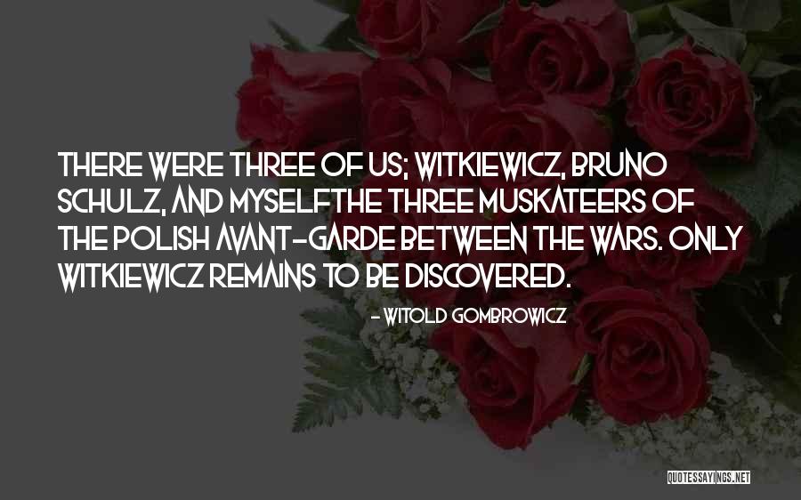 Muskateers Quotes By Witold Gombrowicz Muskateers Quotes By Witold Gombrowicz