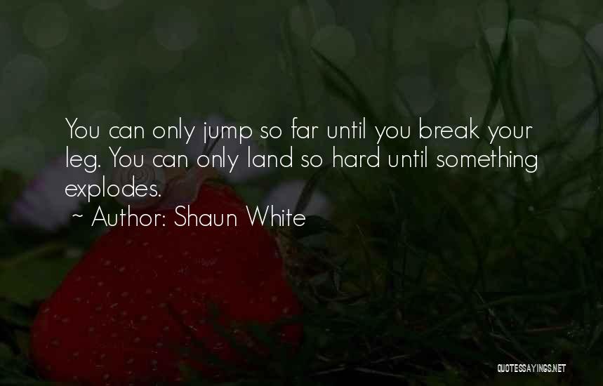 Muskett Elvina Quotes By Shaun White