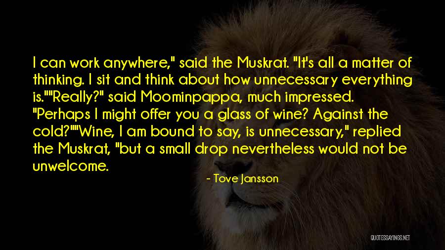 Muskrat Quotes By Tove Jansson Muskrat Quotes By Tove Jansson