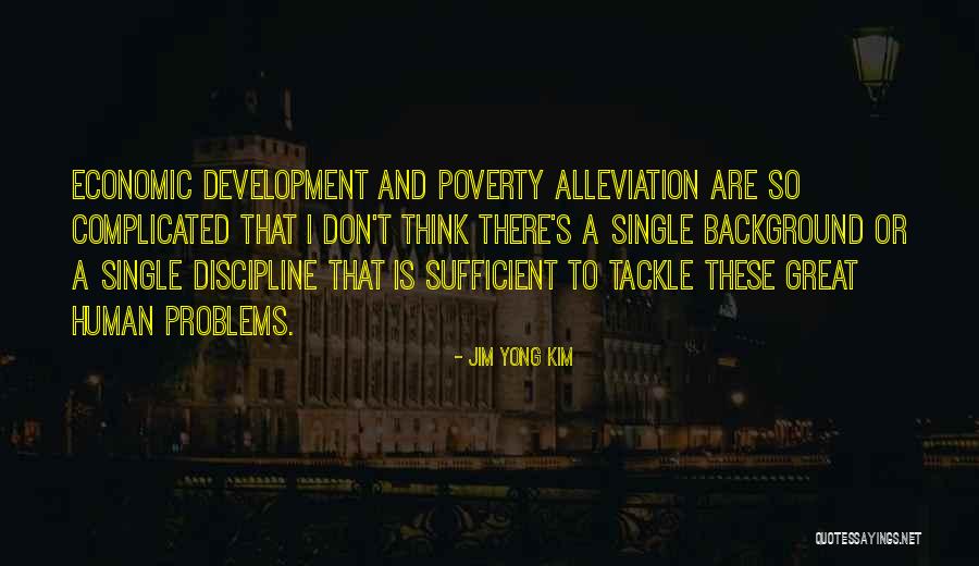Muskurane Ki Quotes By Jim Yong Kim Muskurane Ki Quotes By Jim Yong Kim