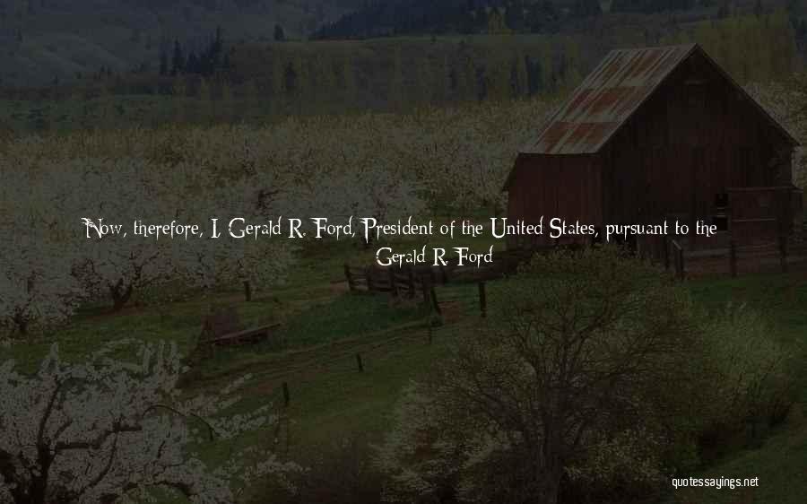 Muskurane Ki Wajah Tum Ho Quotes By Gerald R. Ford Muskurane Ki Wajah Tum Ho Quotes By Gerald R. Ford