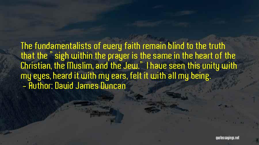 Muslim And Christian Quotes By David James Duncan