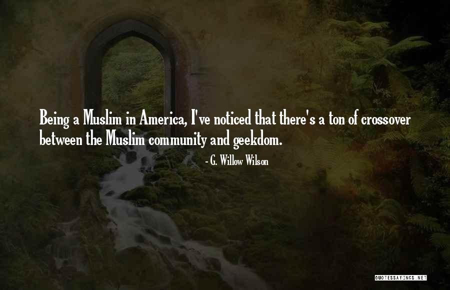 Muslim Community Quotes By G. Willow Wilson Muslim Community Quotes By G. Willow Wilson
