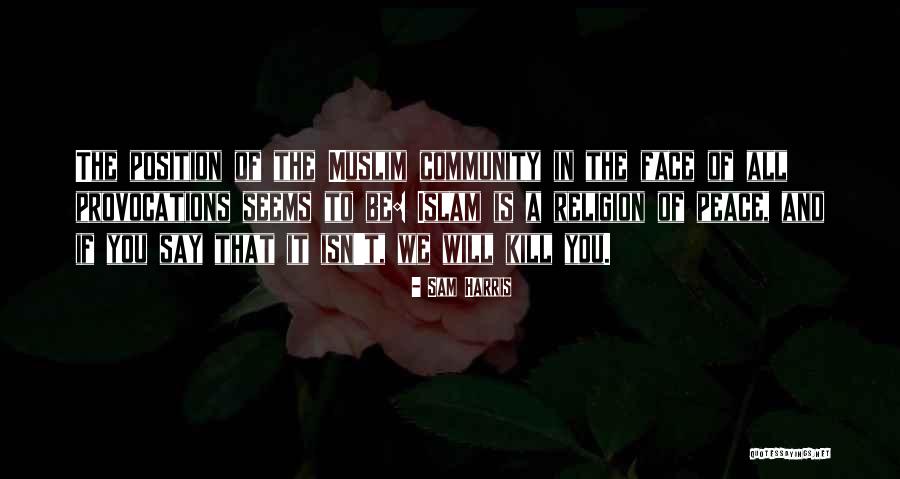 Muslim Community Quotes By Sam Harris Muslim Community Quotes By Sam Harris