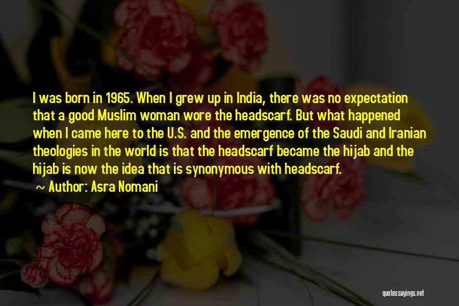 Muslim Hijab Quotes By Asra Nomani