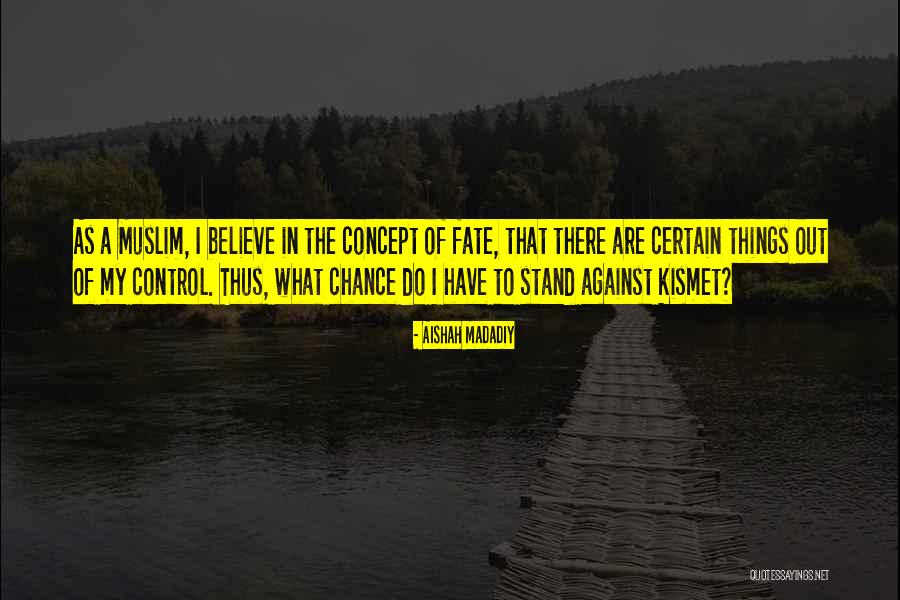 Muslim Life Quotes By Aishah Madadiy Muslim Life Quotes By Aishah Madadiy