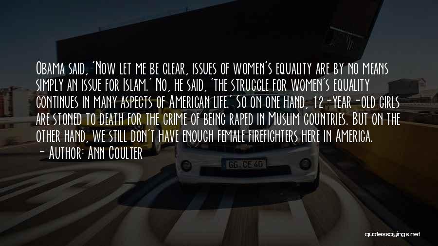 Muslim Life Quotes By Ann Coulter