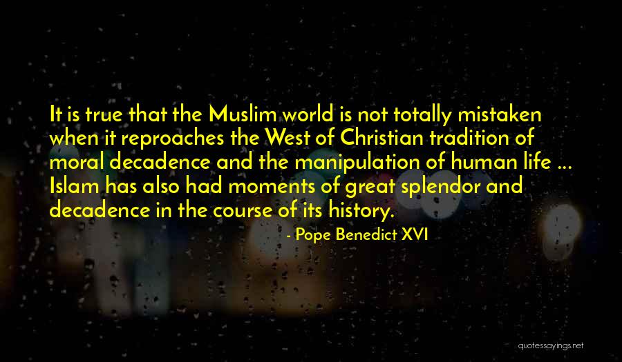 Muslim Life Quotes By Pope Benedict XVI Muslim Life Quotes By Pope Benedict XVI