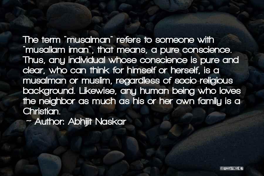 Muslim Love Quotes By Abhijit Naskar