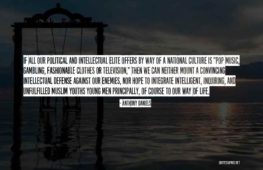 Muslim Men Quotes By Anthony Daniels Muslim Men Quotes By Anthony Daniels