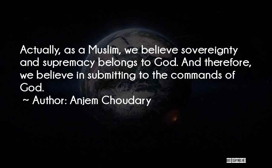 Muslim Quotes By Anjem Choudary