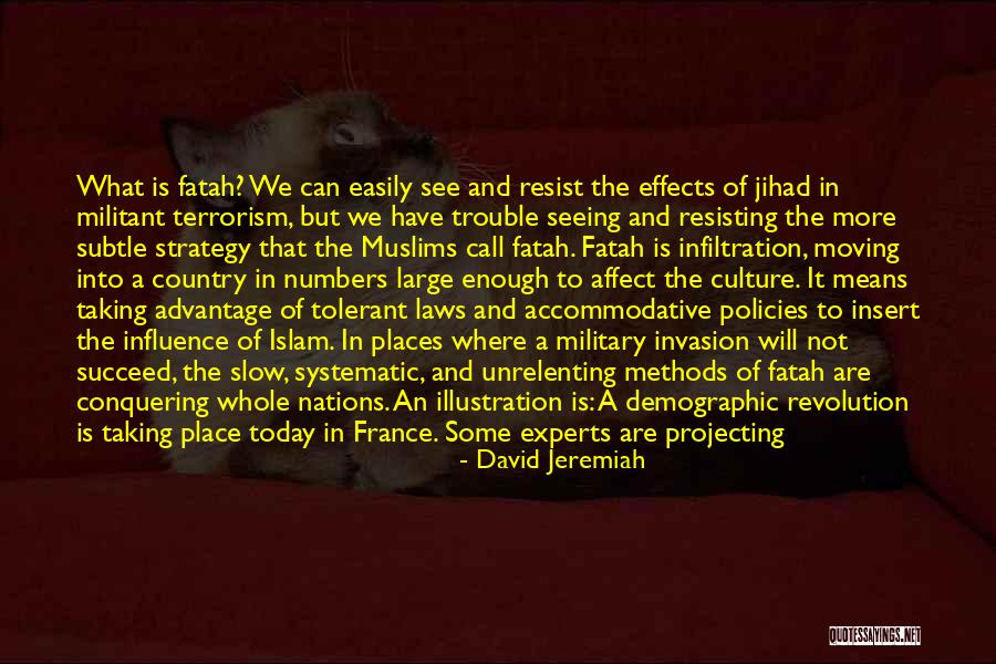 Muslim Terrorism Quotes By David Jeremiah Muslim Terrorism Quotes By David Jeremiah