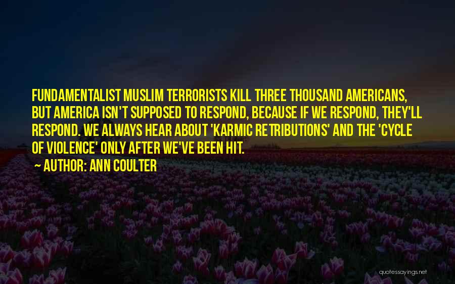 Muslim Terrorists Quotes By Ann Coulter