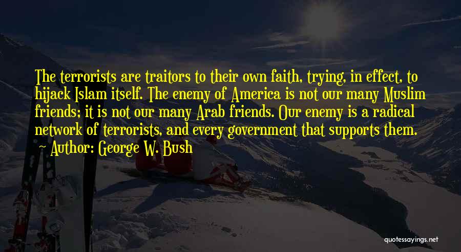 Muslim Terrorists Quotes By George W. Bush