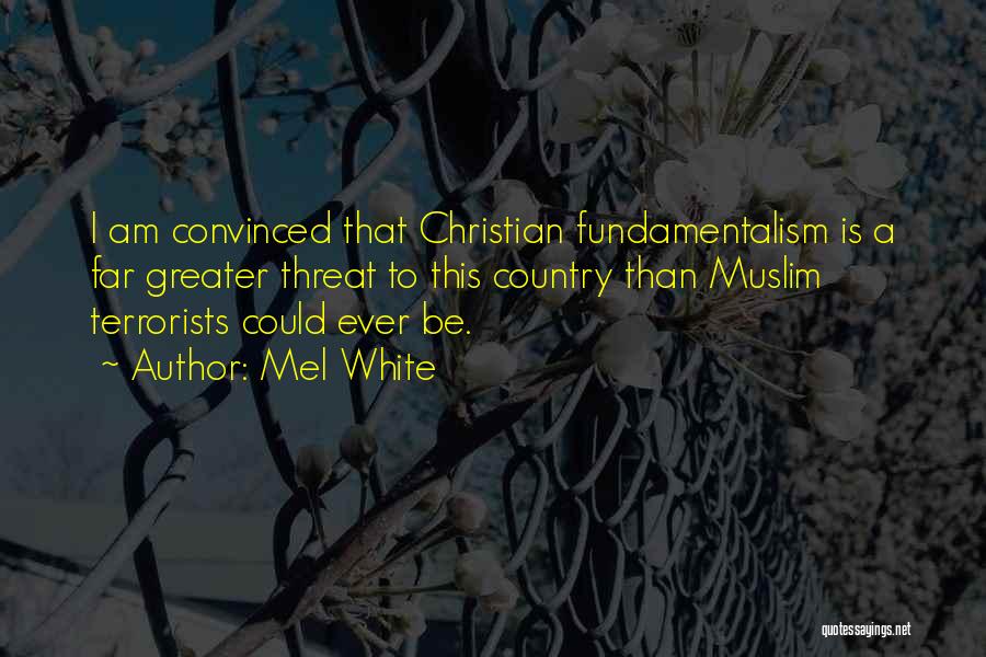 Muslim Terrorists Quotes By Mel White