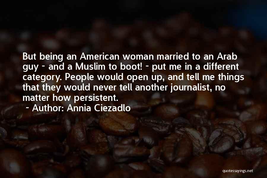 Muslim Woman Quotes By Annia Ciezadlo