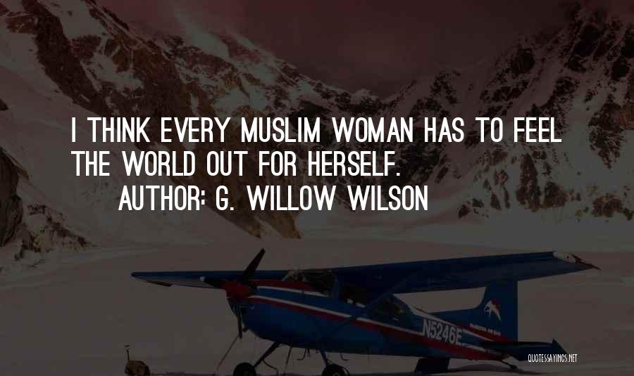 Muslim Woman Quotes By G. Willow Wilson