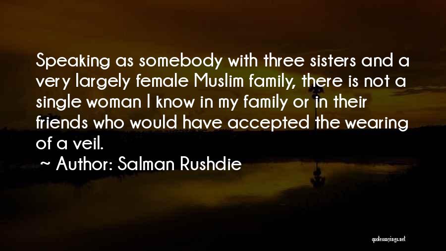 Muslim Woman Quotes By Salman Rushdie