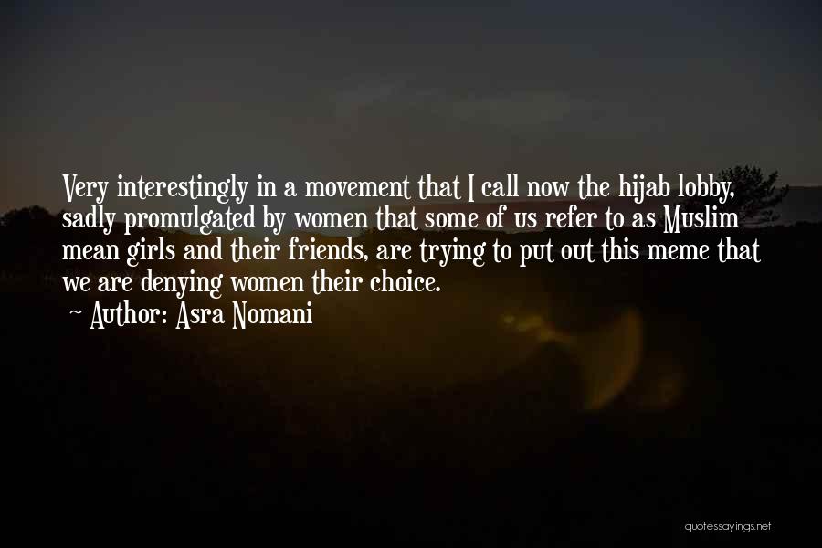 Muslim Women's Quotes By Asra Nomani