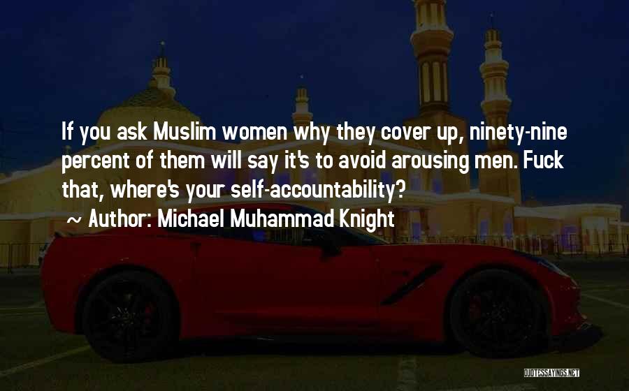 Muslim Women's Quotes By Michael Muhammad Knight