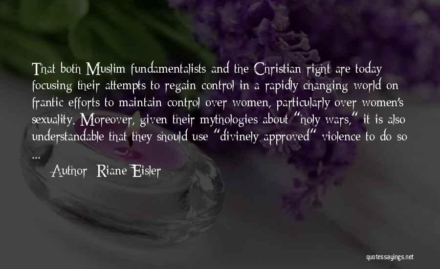 Muslim Women's Quotes By Riane Eisler