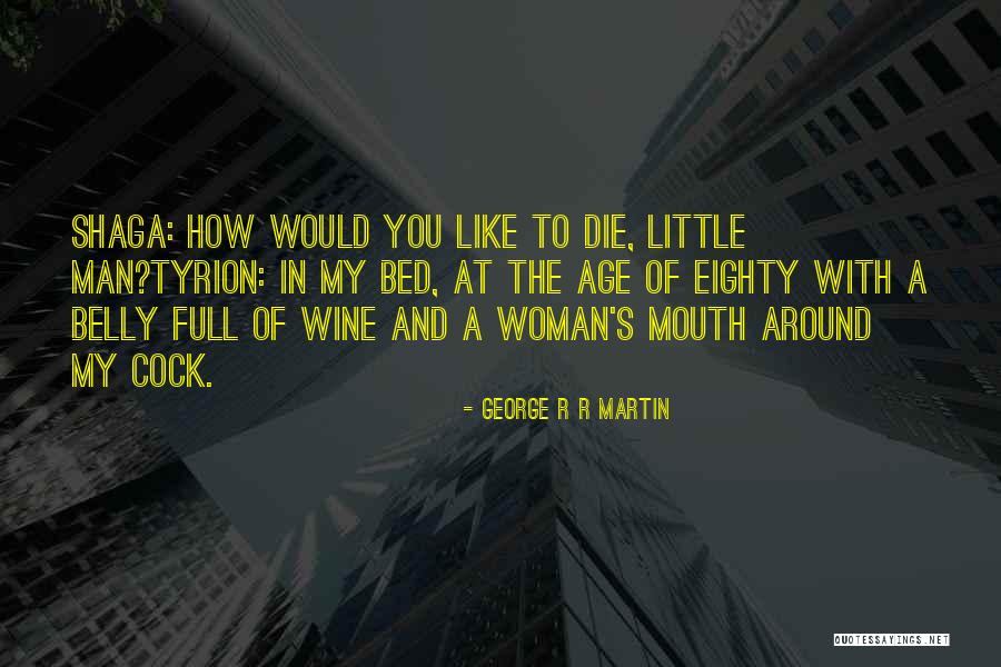 Muslimin Yahaya Quotes By George R R Martin Muslimin Yahaya Quotes By George R R Martin