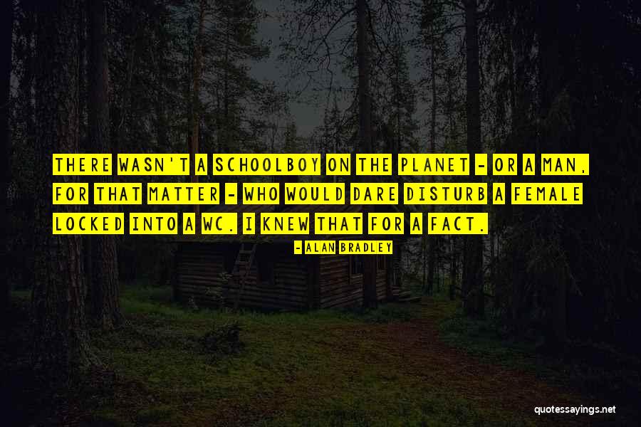 Muslimish Quotes By Alan Bradley Muslimish Quotes By Alan Bradley