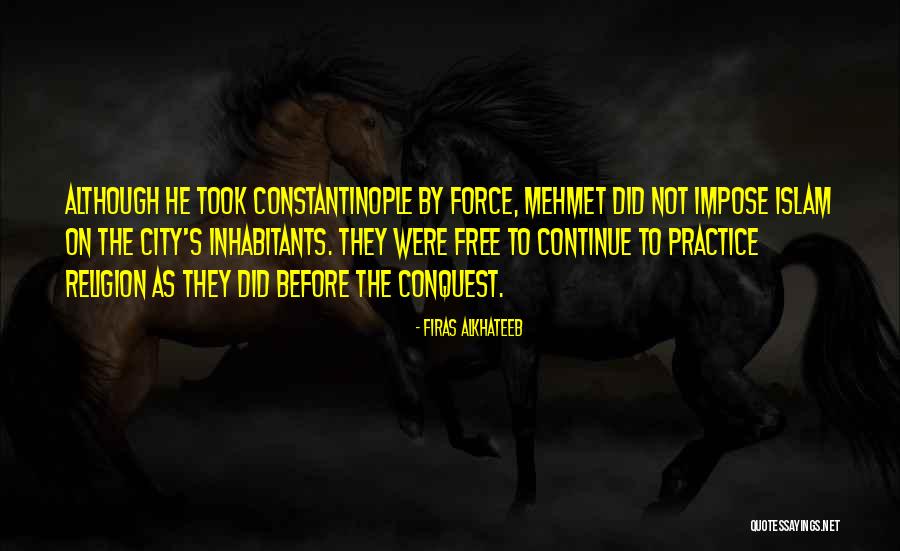 Muslims Islam Ottoman Quotes By Firas Alkhateeb Muslims Islam Ottoman Quotes By Firas Alkhateeb