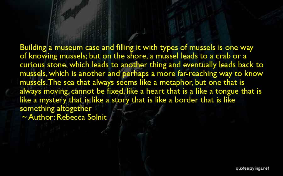 Mussels Quotes By Rebecca Solnit