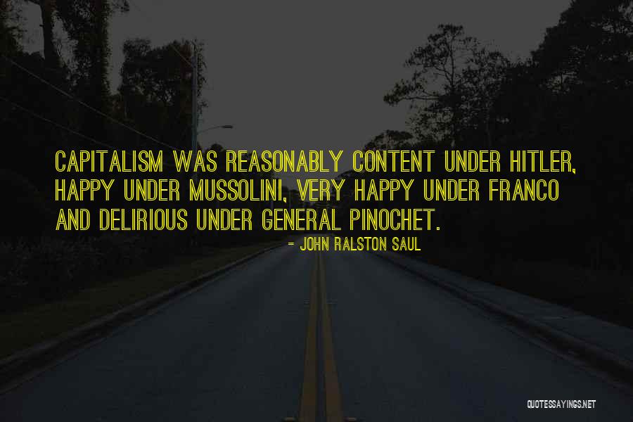 Mussolini And Hitler Quotes By John Ralston Saul Mussolini And Hitler Quotes By John Ralston Saul