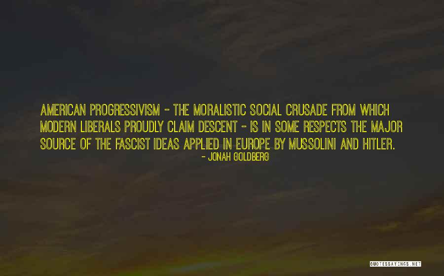 Mussolini And Hitler Quotes By Jonah Goldberg Mussolini And Hitler Quotes By Jonah Goldberg