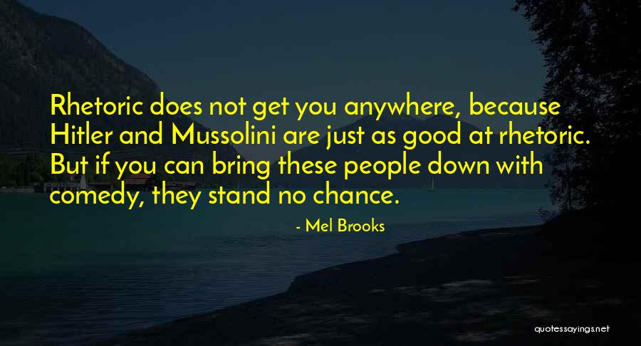 Mussolini And Hitler Quotes By Mel Brooks Mussolini And Hitler Quotes By Mel Brooks