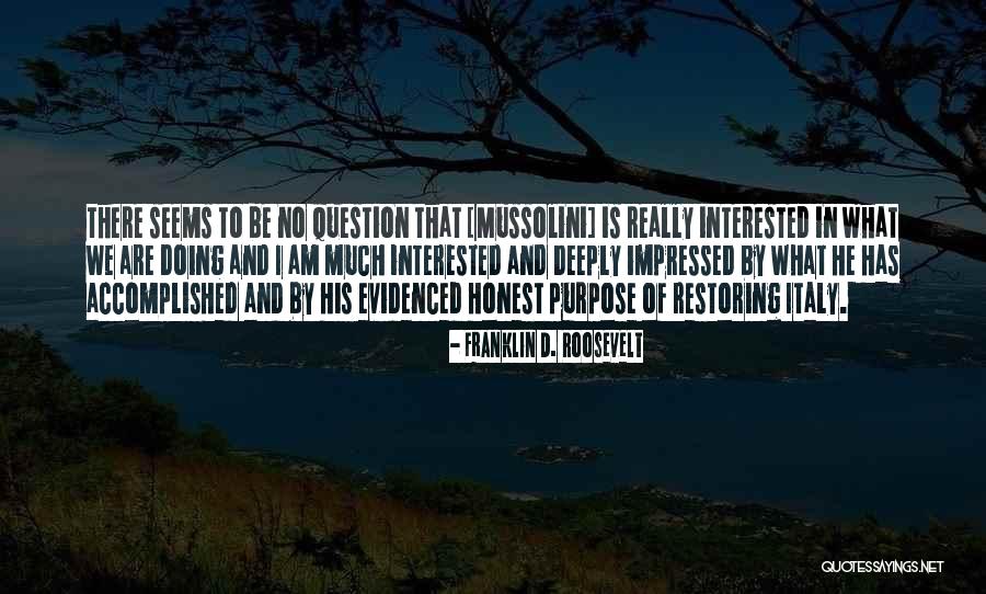 Mussolini And I Quotes By Franklin D. Roosevelt Mussolini And I Quotes By Franklin D. Roosevelt