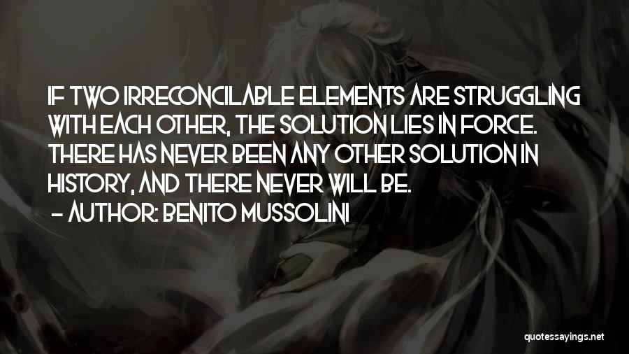 Mussolini Quotes By Benito Mussolini