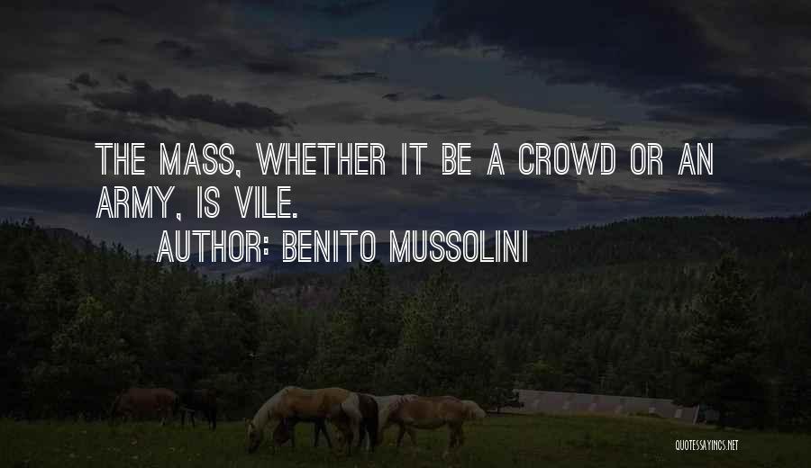 Mussolini Quotes By Benito Mussolini