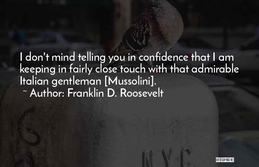 Mussolini Quotes By Franklin D. Roosevelt