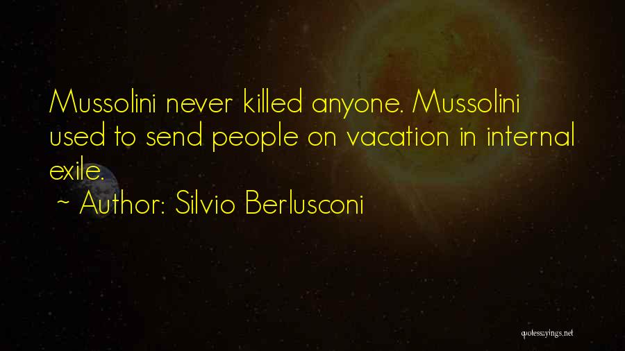 Mussolini Quotes By Silvio Berlusconi