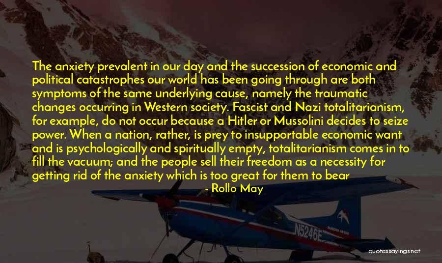 Mussolini Totalitarianism Quotes By Rollo May Mussolini Totalitarianism Quotes By Rollo May