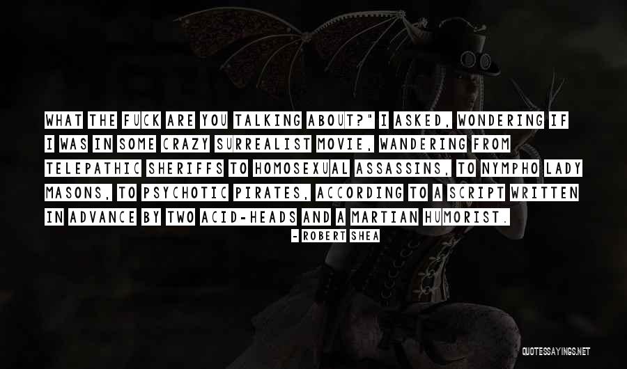 Mussomeli 1 Quotes By Robert Shea Mussomeli 1 Quotes By Robert Shea