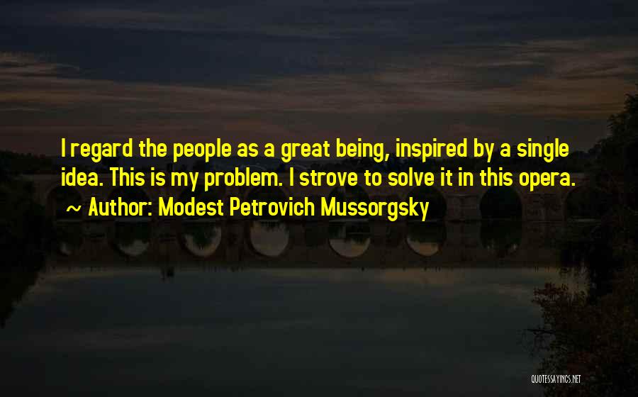 Mussorgsky Quotes By Modest Petrovich Mussorgsky