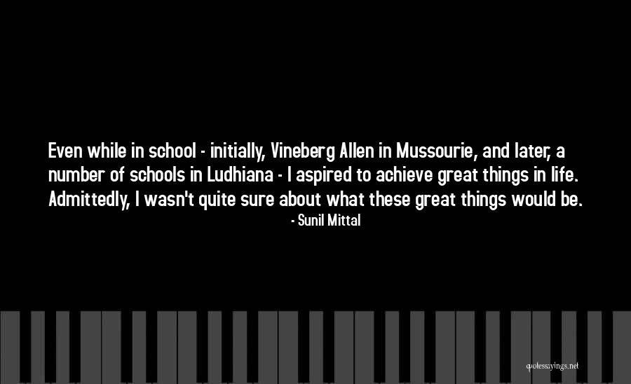Mussourie Quotes By Sunil Mittal Mussourie Quotes By Sunil Mittal