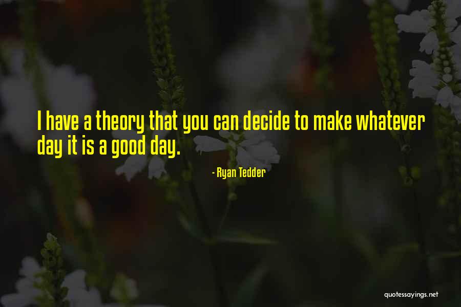 Mussurana Quotes By Ryan Tedder
