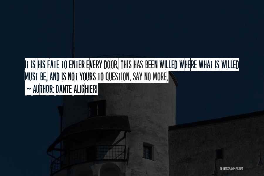 Must Be Fate Quotes By Dante Alighieri