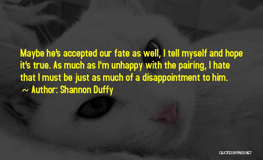 Must Be Fate Quotes By Shannon Duffy