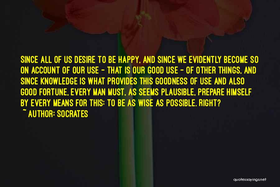 Must Be Happy Quotes By Socrates