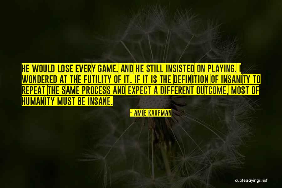 Must Be Insane Quotes By Amie Kaufman Must Be Insane Quotes By Amie Kaufman