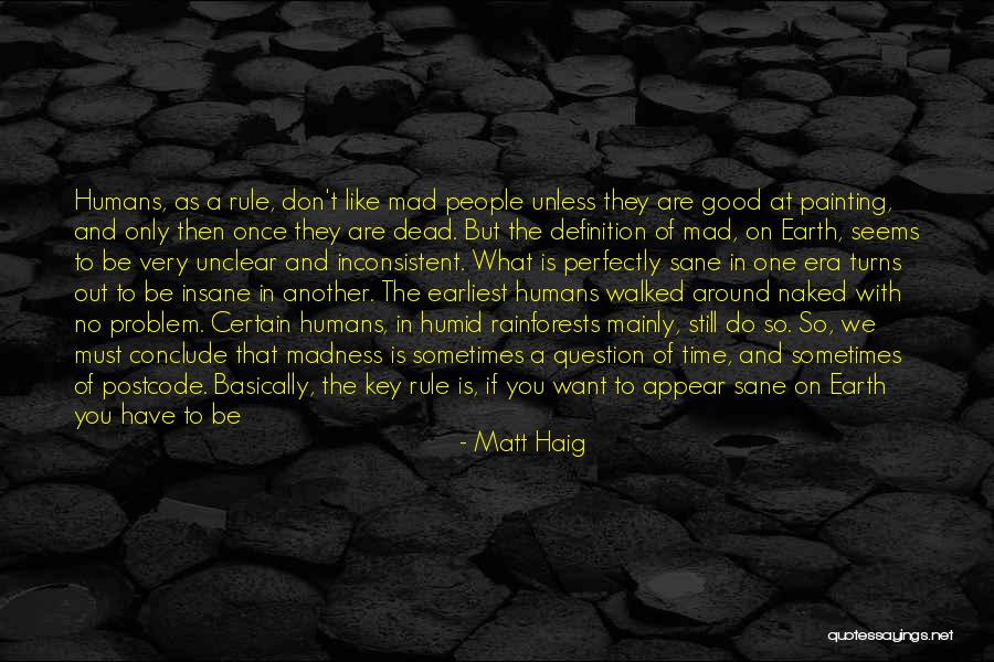 Must Be Insane Quotes By Matt Haig Must Be Insane Quotes By Matt Haig