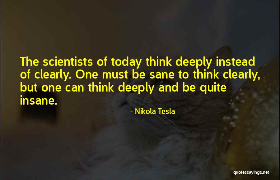 Must Be Insane Quotes By Nikola Tesla Must Be Insane Quotes By Nikola Tesla
